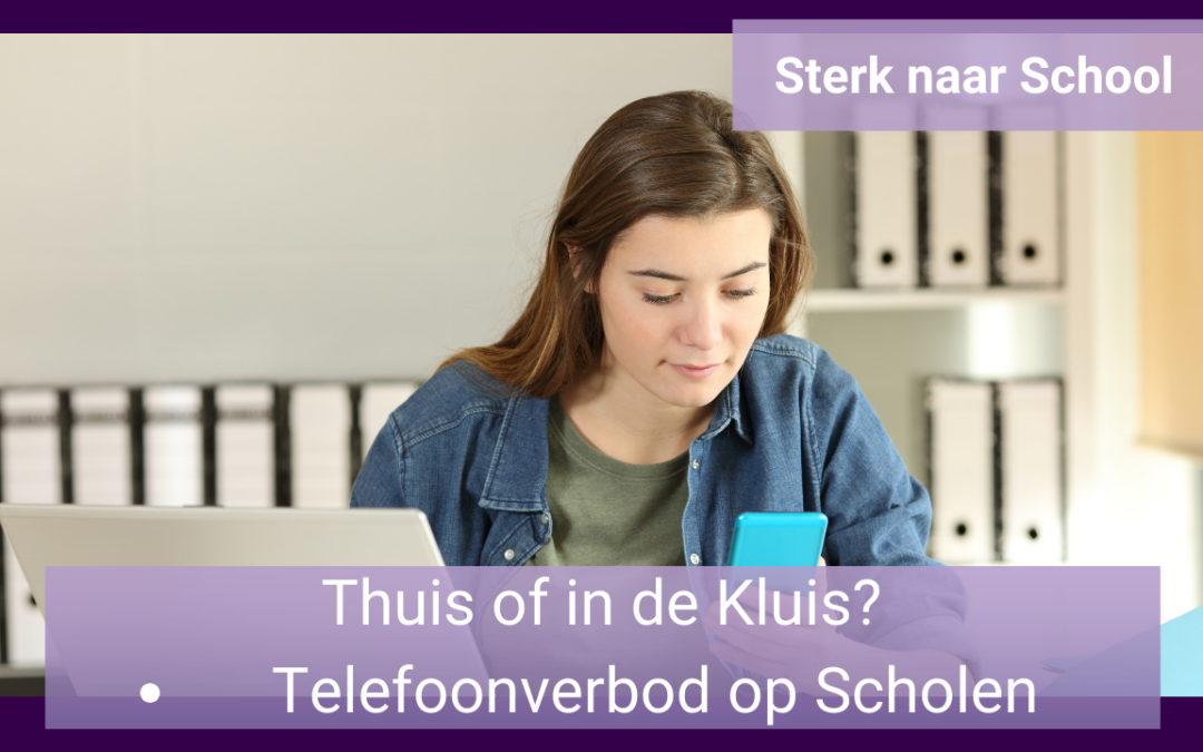 Thuis of in de Kluis? Telefoonverbod op scholen